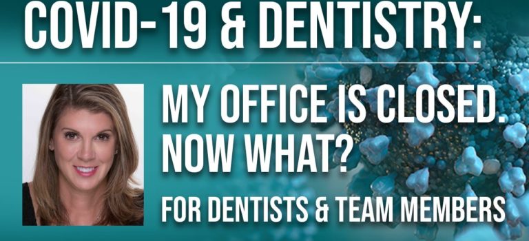 Dental Practice Financing For Dentists – Call BRT: 904-551-6090:  COVID-19 & Dentistry: My Office is Closed. Now What? A Guide for Dentists & Team Members